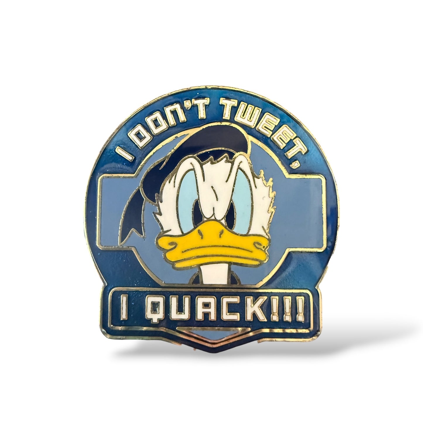 Disney Parks Donald Duck I Don’t Tweet. I Quack!!! Pin