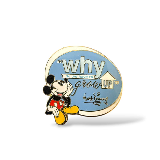 Disney Parks Walt Disney Quotes Booster Why Do We Have To Grow Up? Pin