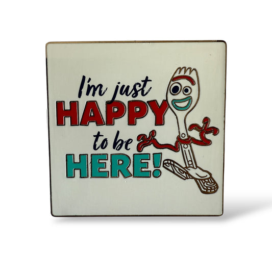 Disney Parks I'm just HAPPY to be HERE Forky Pin